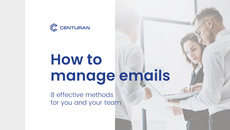 How to manage emails: 8 effective methods for you and your team