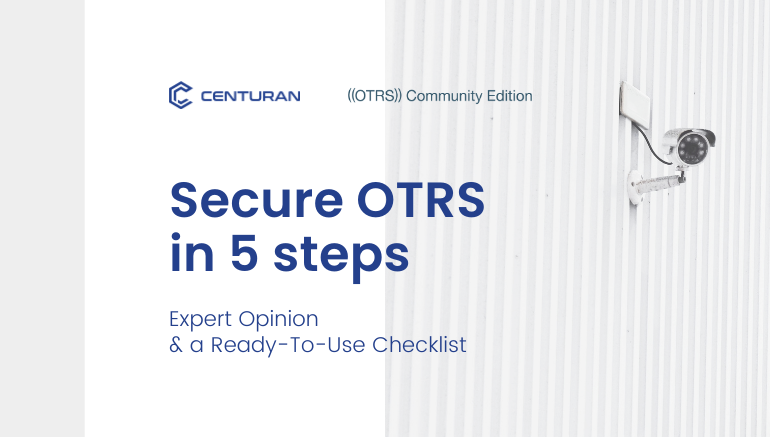 Secure OTRS in 5 steps: Expert Opinion & a Ready-To-Use Checklist